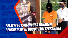 Pelatih Futsal Diduga Lakukan Pencabulan di Bogor Jadi Tersangka