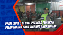 PPKM Level 3 di Bali, Petugas Temukan Pelanggaran pada Warung Angkringan