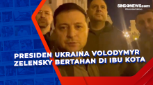 Presiden Ukraina Volodymyr Zelensky Bertahan di Ibu Kota