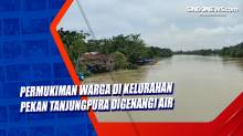 Permukiman warga di Kelurahan Pekan Tanjungpura digenangi air