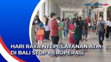 Hari Raya Nyepi, Layanan ATM di Bali Stop Beroperasi