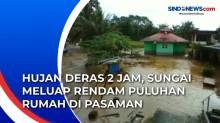 Hujan Deras 2 Jam, Sungai Meluap Rendam Puluhan Rumah di Pasaman