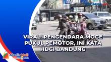 Viral! Pengendara Moge Pukul Pemotor, Ini Kata HDCI Bandung