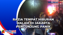 Razia Tempat Hiburan Malam di Jakarta Pengunjung Panik