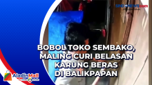 Bobol Toko Sembako, Maling Curi Belasan Karung Beras di Balikpapan