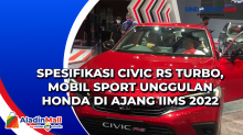 Spesifikasi Civic RS Turbo, Mobil Sport Unggulan Honda di Ajang IIMS 2022