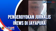 Pengeroyokan Jurnalis INews di Jayapura