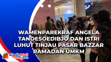 Wamenparekraf Angela Tanoesoedibjo dan Istri Luhut Tinjau Pasar Bazzar Ramadan UMKM
