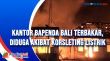 Kantor Bapenda Bali Terbakar, Diduga Akibat Korsleting Listrik