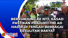 Berkunjung ke NTT, Kasad Pastikan Prajurit TNI AD Hadir di Tengah Berbagai Kesulitan Rakyat