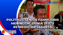 Politikus Senior Fahmi Idris Meninggal Dunia di ICU RS Medistra Jakarta