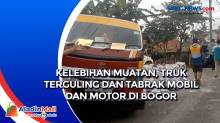 Kelebihan Muatan, Truk Terguling dan Tabrak Mobil dan Motor di Bogor