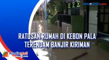 Ratusan Rumah di Kebon Pala Terendam Banjir Kiriman