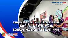 Dibuka Hari Ini, Distrik Seni Hadir di Ruang Dr Ir Soekarno Lantai 6 Sarinah