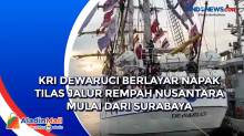KRI Dewaruci Berlayar Napak Tilas Jalur Rempah Nusantara Mulai dari Surabaya