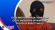 Curi Motor Ninja Terekam CCTV, Residivis Ditangkap Polisi di Bukittinggi