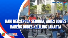 Hari Bersepeda Sedunia, Anies Gowes Bareng Dubes Keliling Jakarta