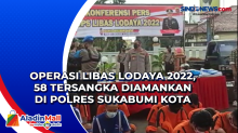 Operasi Libas Lodaya 2022, 58 Tersangka Diamankan di Polres Sukabumi Kota