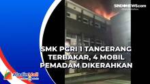 SMK PGRI 1 Tangerang Terbakar, 4 Mobil Pemadam Dikerahkan