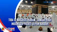 Tiba di Masjidil Haram, Jamaah Haji Indonesia Padati Depan Kakbah