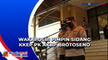 Wakapolri Pimpin Sidang KKEP PK AKBP Brotoseno