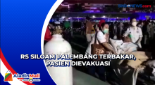 RS Siloam Palembang Terbakar, Pasien Dievakuasi