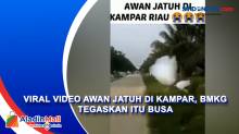 Viral Video Awan Jatuh di Kampar, BMKG Tegaskan Itu Busa