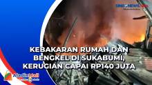 Kebakaran Rumah dan Bengkel di Sukabumi, Kerugian Capai Rp140 juta