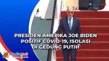 Presiden Amerika Joe Biden Positif Covid-19, Isolasi di Gedung Putih