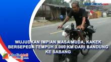 Wujudkan Impian Masa Muda, Kakek Bersepeda Tempuh 3.000 KM dari Bandung ke Sabang