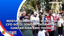Nostalgia dengan Warga di CFD Solo, Jokowi Didampingi Ganjar dan Eric Thohir