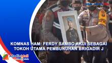Komnas HAM: Ferdy Sambo Akui Sebagai Tokoh Utama Pembunuhan Brigadir J