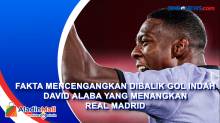 Fakta Mencengangkan Dibalik Gol Indah David Alaba yang Menangkan Real Madrid