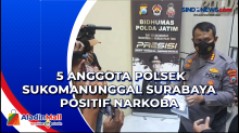 5 Anggota Polsek Sukomanunggal Surabaya Positif Narkoba