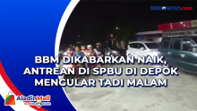 BBM Dikabarkan Naik, Antrean di SPBU di Depok Mengular Tadi Malam