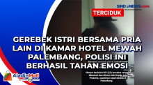 Gerebek Istri Bersama Pria Lain di Kamar Hotel Mewah Palembang, Polisi Ini Berhasil Tahan Emosi