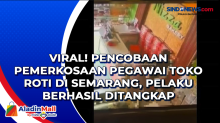 Viral! Pencobaan Pemerkosaan Pegawai Toko Roti di Semarang, Pelaku Berhasil Ditangkap