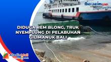 Diduga Rem Blong, Truk Nyemplung di Pelabuhan Gilimanuk Bali