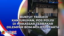 Buntut Tragedi Kanjuruhan, Pos Polisi di Makassar Terbakar Dilempar Bom Molotov