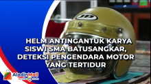 Helm Antingantuk Karya Siswi SMA Batusangkar, Deteksi Pengendara Motor yang Tertidur