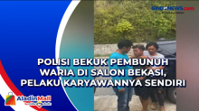 Polisi Bekuk Pembunuh Waria di Salon Bekasi, Pelaku Karyawannya Sendiri