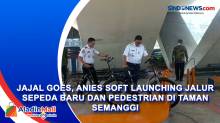 Jajal Goes, Anies Soft Launching Jalur Sepeda Baru dan Pedestrian di Taman Semanggi