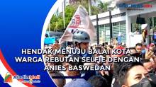 Hendak Menuju Balai Kota, Warga Rebutan Selfie dengan Anies Baswedan