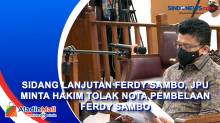 Sidang Lanjutan Ferdy Sambo, JPU Minta Hakim Tolak Nota Pembelaan Ferdy Sambo