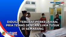 Diduga Terlibat Perkelahian, Pria Tewas dengan Luka Tusuk di Semarang