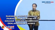 Suasana Politik Semakin Panas: Pesan Jokowi ke Golkar: Jangan Sembrono Deklarasikan Capres