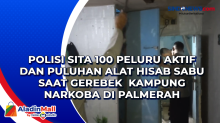 Polisi Sita 100 Peluru Aktif dan Puluhan Alat Hisab Sabu saat Gerebek  Kampung Narkoba di Palmerah