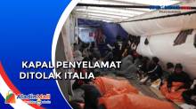 Pemerintah Italia Menolak Kapal Penyelamat Berisi 234 Migran Merapat di Pelabuhan