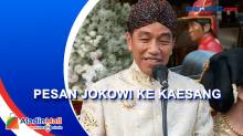 Resmi Menikah, Pesan Jokowi ke Kaesang: Harus Lebih Serius