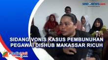 Tidak Terima Putusan Hakim, Kericuhan Terjadi di Sidang Vonis Pembunuhan Pegawai Dishub Makassar